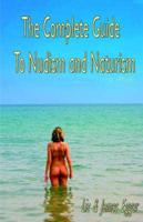 The Complete Guide to Nudism and Naturism