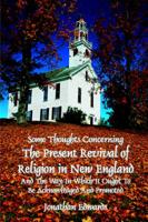 Some Thoughts Concerning the Present Revival in New England