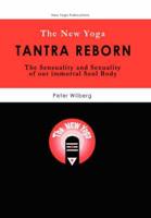 The New Yoga - Tantra Reborn