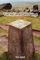 Trigpoint Walks in the Peak District. The National Park Fringe