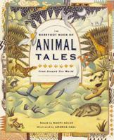 The Barefoot Book of Animal Tales from Around the World