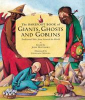 The Barefoot Book of Giants, Ghosts and Goblins