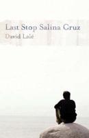 Last Stop Salina Cruz