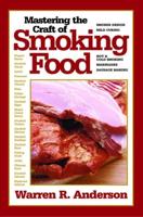 Mastering the Craft of Smoking Food