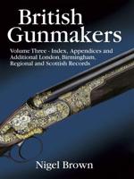 British Gunmakers. Vol. 3