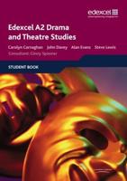 Edexcel A2 Drama and Theatre Studies. Student Book