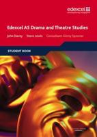 Edexcel AS Drama and Theatre Studies. Student Book