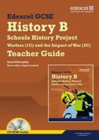 Edexcel GCSE History B: Schools History Project - Warfare (1C) and Its Impact (3C) Teachers Guide