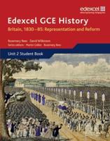 Edexcel GCE History. Unit 2 Britain, 1830-85