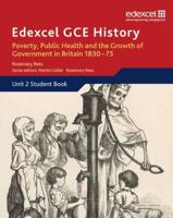 Poverty, Public Health and the Growth of Government in Britain, 1830-75. Unit 2 Student Book