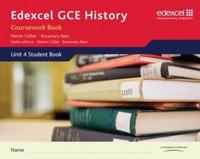 Edexcel GCE History Coursework Book. Unit 4 Student Book