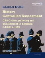 Edexcel GCSE History. CA8 Crime, Policing and Punishment in England, C.1880-C.1990