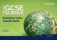 Edexcel GCSE Science: Extension Units Teacher Book