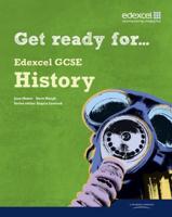 Get Ready For-- Edexcel GCSE History
