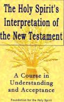 The Holy Spirit's Interpretation of the New Testament