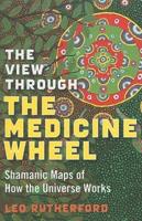 View Through The Medicine Wheel, The