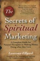Secrets of Spiritual Marketing, The
