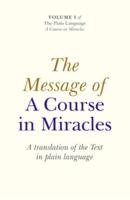 The Message of A Course in Miracles