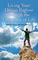'Living Your Dream Forever' Through the University of Life