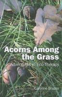 Acorns Among the Grass