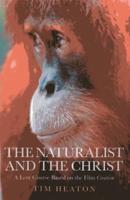 The Naturalist and the Christ