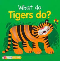 What Do Tigers Do?