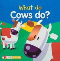 What Do Cows Do?