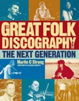 The Great Folk Discography. Volume 2 the Next Generation