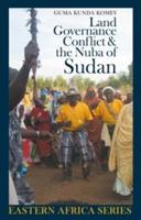 Land, Governance, Conflict & The Nuba of Sudan