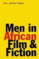 Men & Masculinities in African Film & Fiction