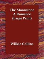 The Moonstone a Romance