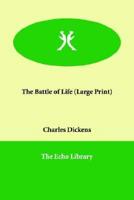 The Battle of Life (Large Print)