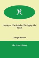 Lavengro. The Scholar, The Gypsy, The Priest