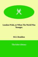 London Pride, or When The World Was Younger