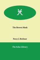 The Brown Mask