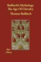 Bulfinch's Mythology The Age Of Chivalry