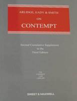 Arlidge, Eady & Smith on Contempt. Second Supplement to the Third Edition : Up-to-Date Until September 1, 2009