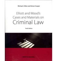 Elliott and Wood's Cases and Materials on Criminal Law