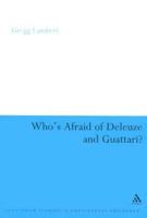 Who's Afraid of Deleuze and Guattari?