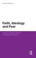 Faith, Ideology and Fear : Muslim Identities Within and Beyond Prisons