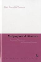 Mapping World Literature: International Canonization and Transnational Literatures