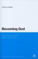 Becoming God: Pure Reason in Early Greek Philosophy