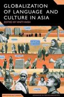 Globalization of Language and Culture in Asia: The Impact of Globalization Processes on Language