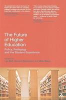 The Future of Higher Education: Policy, Pedagogy and the Student Experience