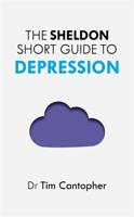 The Sheldon Short Guide to Depression