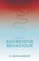 Coping With Aggressive Behaviour