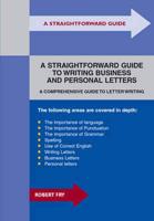 A Straightforward Guide to Writing Business and Personal Letters