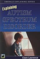 Explaining Autism Spectrum Disorder