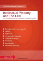 A Straightforward Guide to Intellectual Property and the Law
