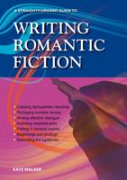 A Straightforward Guide to Writing Romantic Fiction